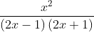 \frac{x^{2}}{\left ( 2x-1 \right )\left ( 2x+1 \right )}